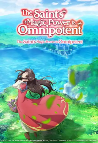 The Saint's Magic Power Is Omnipotent