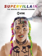 Supervillain: The Making of Tekashi 6ix9ine