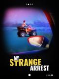 My Strange Arrest