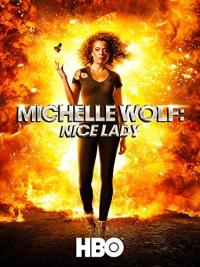 Michelle Wolf: Nice Lady