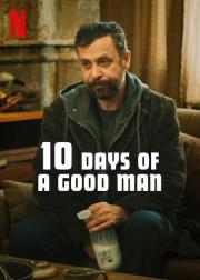 10 Days of a Good Man