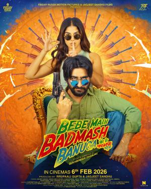 Bebe Main Badmash Banuga [Punjabi]