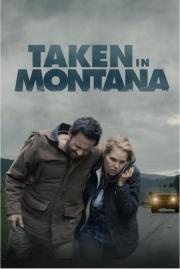 Taken in Montana