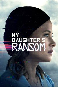 My Daughter's Ransom