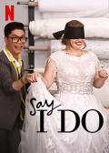 Say I Do