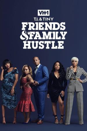T.I. & Tiny: Friends & Family Hustle - 123Movies