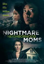 Crazy Neighborhood Moms