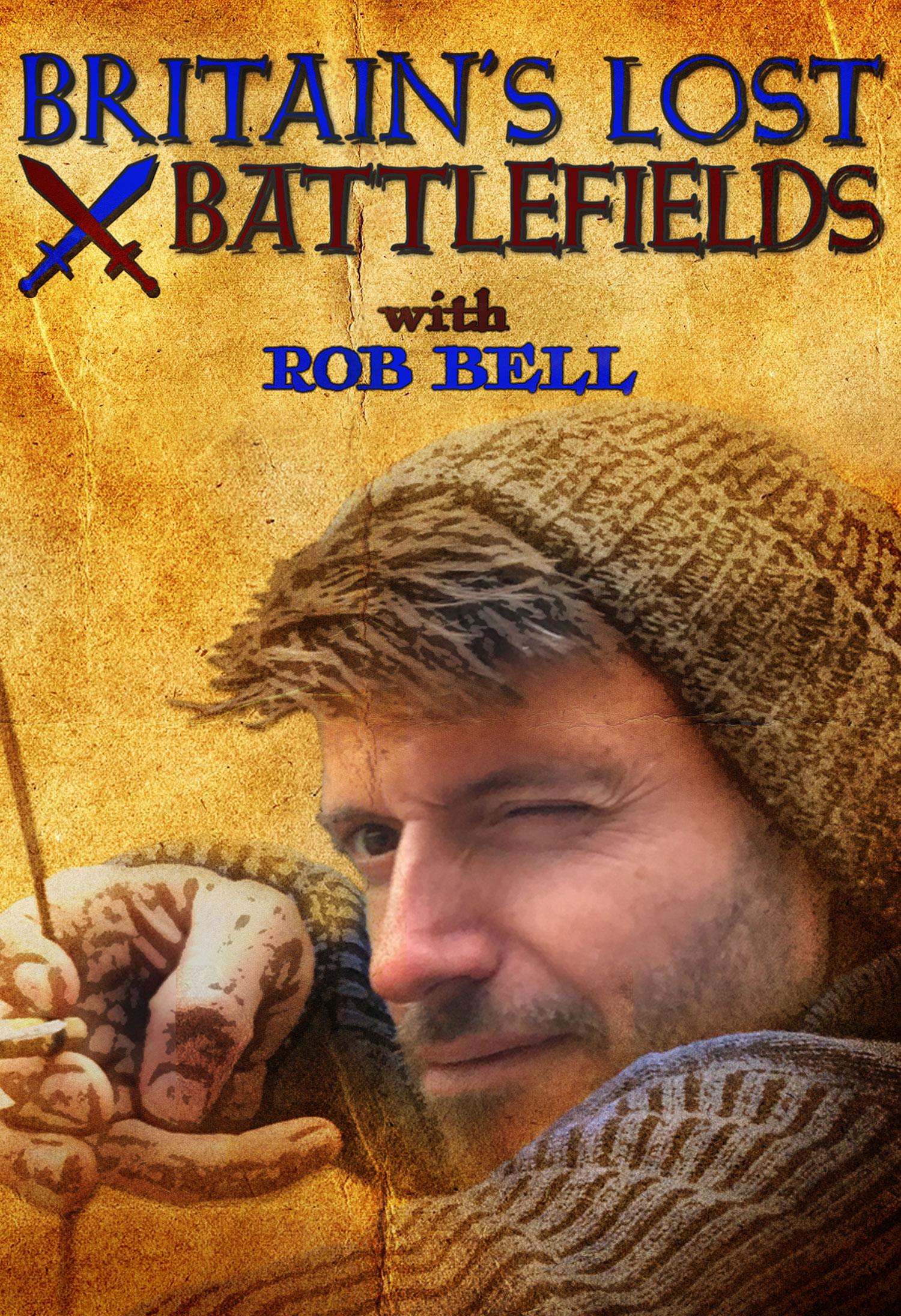 Britain's Lost Battlefields with Rob Bell poster - similar to Secret Life of the Lighthouse