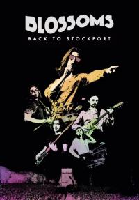 Blossoms: Back to Stockport