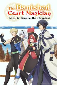 The Banished Court Magician Aims to Become the Strongest