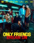 Only Friends: Dream On