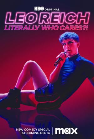Leo Reich: Literally Who Cares?!