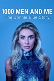 1000 Men and Me: The Bonnie Blue Story