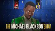 The Michael Blackson Show