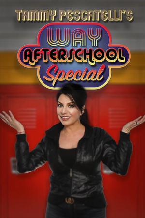Tammy Pescatelli's Way After School Special