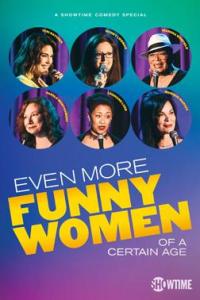 Even More Funny Women of a Certain Age