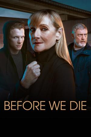 Before We Die S1-S2