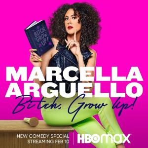 Marcella Arguello: Bitch, Grow Up!