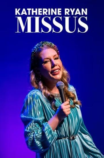 Katherine Ryan: Missus (2022) | Watch on Movi47