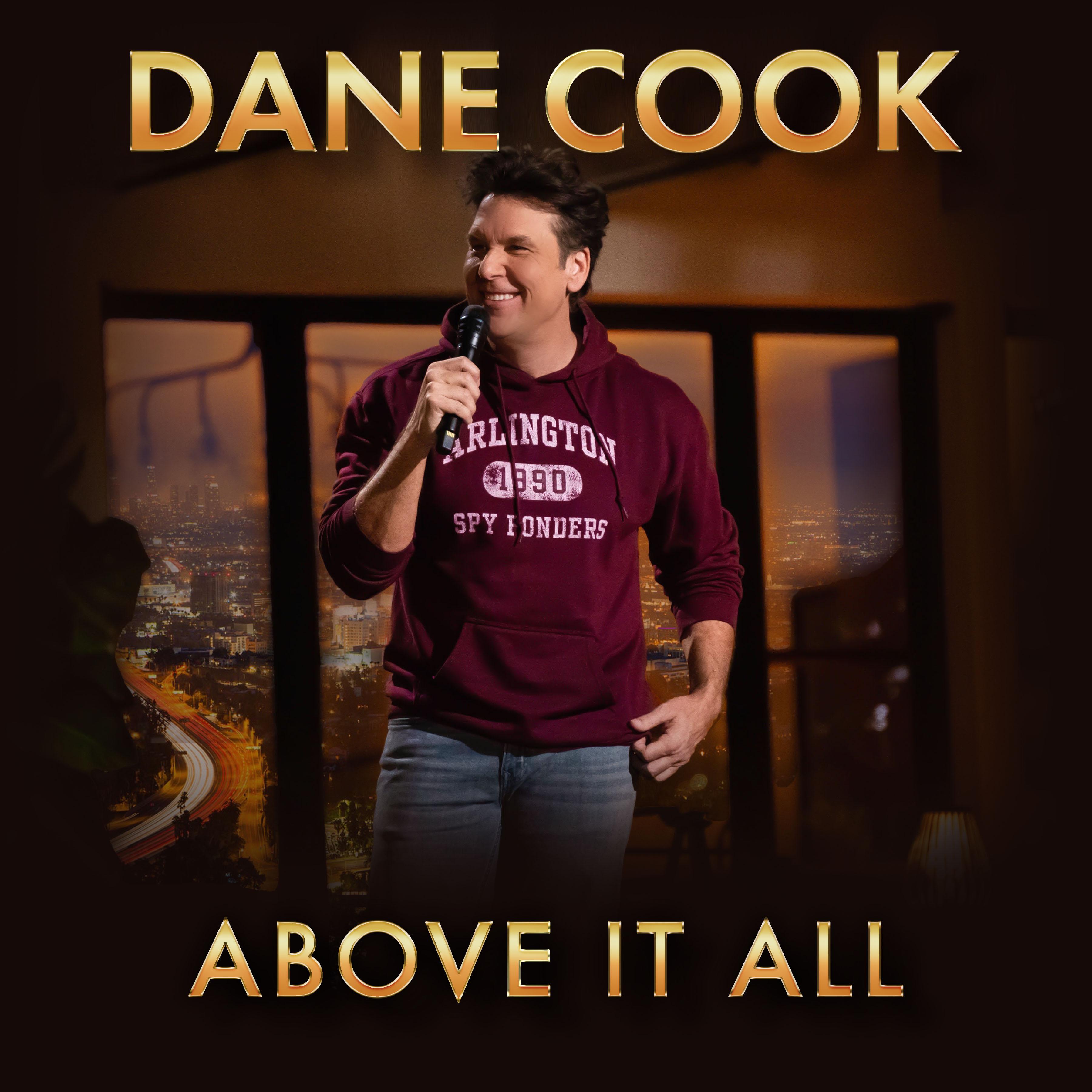 Dane Cook: Above it All - like Good Luck Chuck but newer