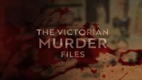 The Victorian Murder Files