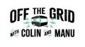 Off the Grid with Colin and Manu