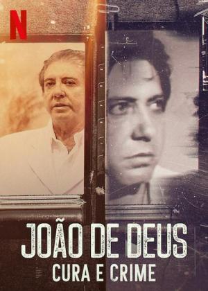 John of God: The Crimes of a Spiritual Healer [Portuguese]