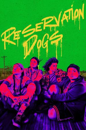 Reservation Dogs S2-S3