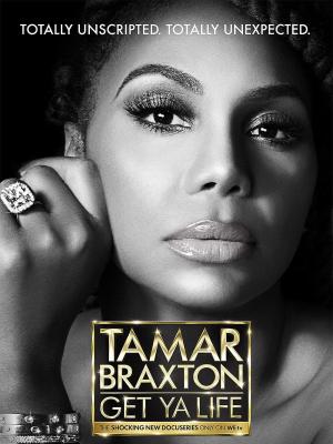 Tamar Braxton: Get Ya Life! - 123Movies