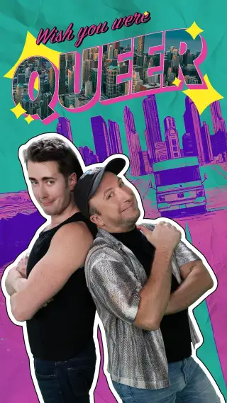 Wish You Were Queer