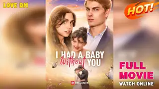 I Had a Baby Without You