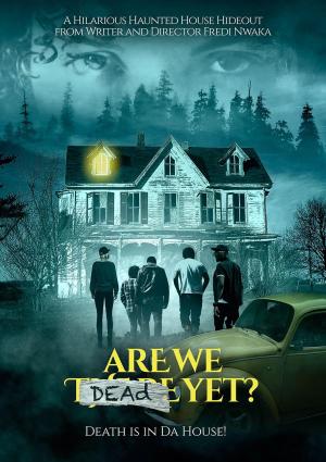 Are We Dead Yet - 123Movies