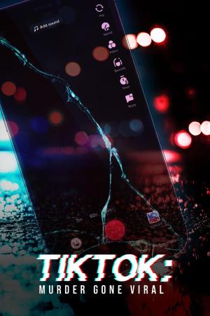 TikTok: Murder Gone Viral S1-S2