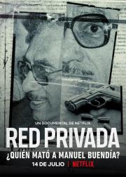 Private Network: Who Killed Manuel Buendía?