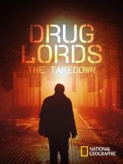 Drug Lords: The Takedown