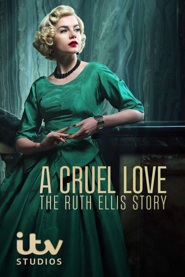 A Cruel Love: The Ruth Ellis Story