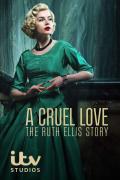 A Cruel Love: The Ruth Ellis Story