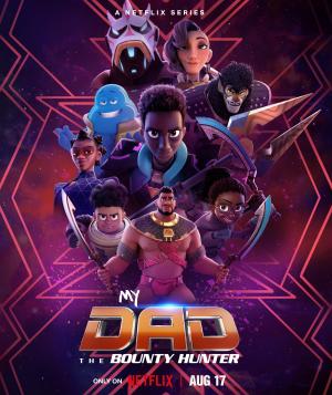 My Dad the Bounty Hunter S1-S2