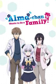 Alma-chan Wants to Be a Family!