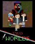 Two Worlds
