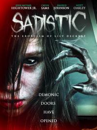 Sadistic: The exorcism of Lily Deckert