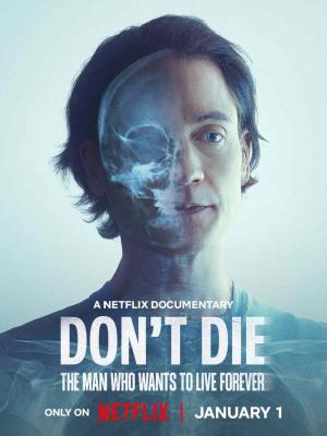 Don't Die: The Man Who Wants to Live Forever [Version française]