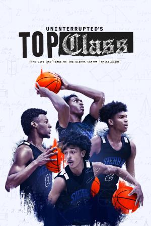 Uninterrupted's Top Class: The Life and Times of the Sierra Canyon Trailblazers