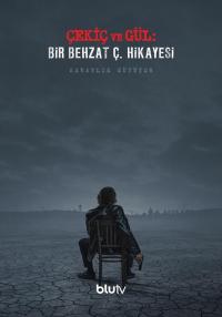 The Hammer and the Rose: A Behzat Ç. Story