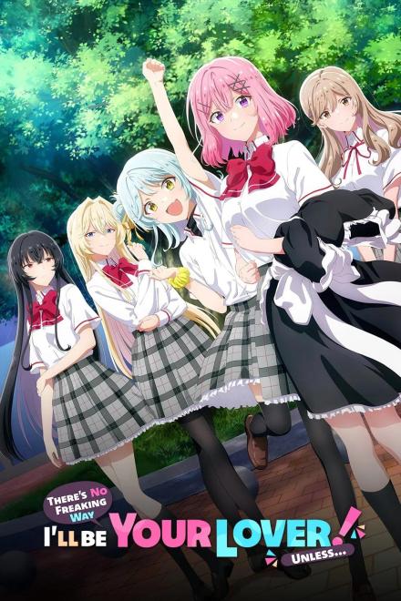 There's No Freaking Way I'll be Your Lover! Unless...