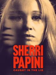 Sherri Papini: Caught in the Lie