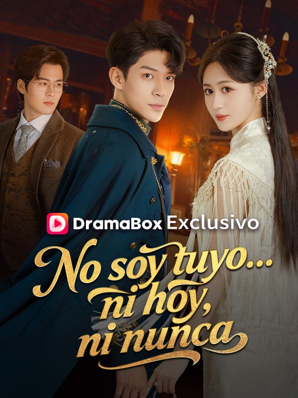 No soy tuyo… ni hoy, ni nunca poster