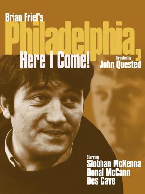 Philadelphia, Here I Come!