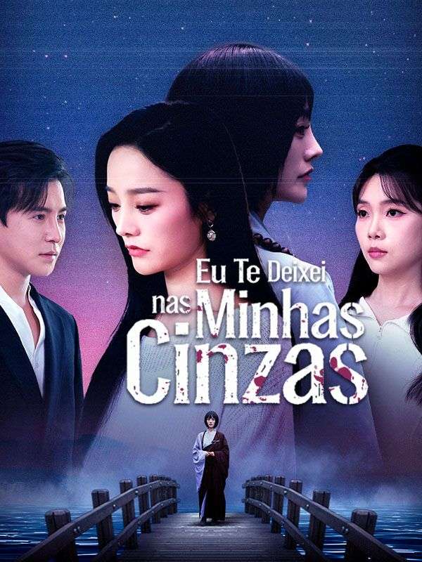 Eu Te Deixei nas Minhas Cinzas poster