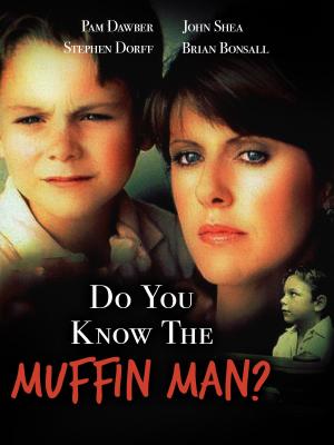 Do You Know the Muffin Man? - 123Movies